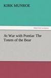 At War with Pontiac The Totem of the Bear