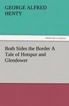 Both Sides the Border A Tale of Hotspur and Glendower