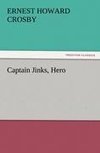 Captain Jinks, Hero