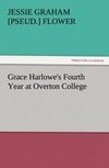 Grace Harlowe's Fourth Year at Overton College