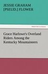 Grace Harlowe's Overland Riders Among the Kentucky Mountaineers