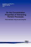 On the Concentration Properties of Interacting Particle Processes