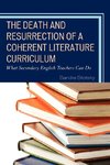 The Death and Resurrection of a Coherent Literature Curriculum