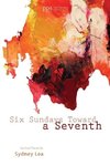 Six Sundays Toward a Seventh