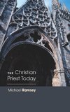 Christian Priest Today (New, Revised)