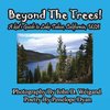 Beyond The Trees! A Kid's Guide To Lake Tahoe, USA