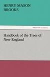 Handbook of the Trees of New England