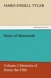 Henry of Monmouth, Volume 2 Memoirs of Henry the Fifth