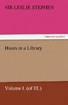 Hours in a Library, Volume I. (of III.)