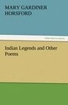 Indian Legends and Other Poems