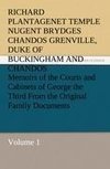 Memoirs of the Courts and Cabinets of George the Third From the Original Family Documents, Volume 1