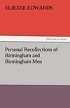 Personal Recollections of Birmingham and Birmingham Men