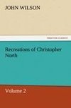 Recreations of Christopher North, Volume 2