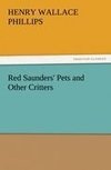 Red Saunders' Pets and Other Critters