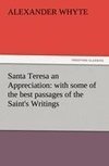 Santa Teresa an Appreciation: with some of the best passages of the Saint's Writings