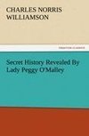 Secret History Revealed By Lady Peggy O'Malley