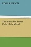 The Admirable Tinker Child of the World