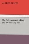 The Adventures of a Dog, and a Good Dog Too