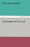 The Parables of Our Lord