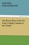 The Rover Boys in the Air From College Campus to the Clouds