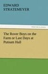 The Rover Boys on the Farm or Last Days at Putnam Hall