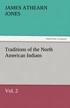 Traditions of the North American Indians, Vol. 2