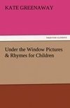 Under the Window Pictures & Rhymes for Children