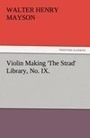 Violin Making 'The Strad' Library, No. IX.