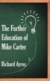 The Further Education of Mike Carter