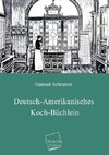 Deutsch-Amerikanisches Koch-Büchlein