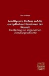 Lord Byron's Einfluss auf die europäischen Literaturen der Neuzeit