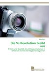 Die VJ-Revolution bleibt aus