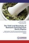 The Yield and Bioactivity of Rotenone Extracted from Derris Elliptica