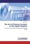 The Art of Playing Trumpet in the Upper Register