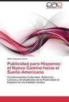 Publicidad para Hispanos: el Nuevo Camino hacia el  Sueño Americano