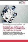 Metodología Multimodelo para Implementar Mejoras de Procesos Software