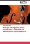 El bajo en algunos aires musicales colombianos