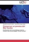 Conservar un paraíso del Mar Caribe