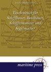 Taschenbuch für Schiffbauer, Bootbauer, Schiffzimmerer und Segelmacher