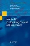 Mobile TV: Customizing Content and Experience