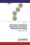 HIV Status Predictive Modeling Using Data Mining Technology