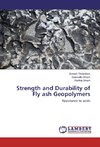 Strength and Durability of Fly ash Geopolymers