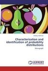 Characterization and identification of probability distributions