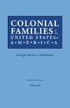 Colonial Families of the United States of America. In Seven Volumes. Volume II