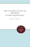 The Salmon King of Oregon