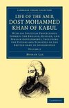 Life of the Amir Dost Mohammed Khan of Kabul - Volume 2