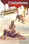 Pez, C: Cristianismo, Crimen de Lesa Humanidad