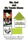 Me, God and My Tennis Shoes