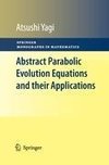 Abstract Parabolic Evolution Equations and their Applications