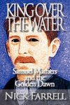 King Over the Water - Samuel Mathers and the Golden Dawn